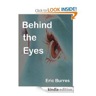 Behind the Eyes eBook Eric Burres Kindle Store