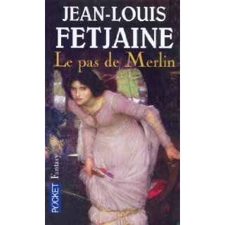 Le Pas de Merlin Jean Louis Fetjaine 9782266133210 Books