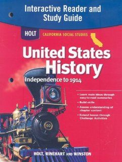 Holt United States History California Interactive Reader Study Guide Grades 6 8 Beginnings to 1914 (9780030418525) RINEHART AND WINSTON HOLT Books