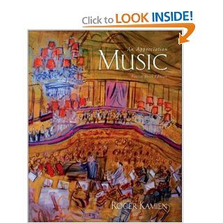 MusicAn Appreciation, 4th Brief Edition with v4.5 Multimedia Companion CD ROM Roger Kamien 9780072936674 Books
