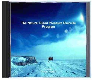 The Natural Blood Pressure Exercise Program. Do You Suffer Hypertension?  Discover How Three Easy Exercises Drop Your High Blood Pressure Below 120/80 In Seven Days Or Less Music