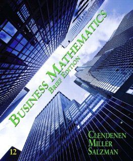 Business Mathematics Brief Plus MyMathLab    Access Card Package/MyStatLab    Access Card Package (12th Edition) Gary Clendenen, Stanley Salzman, Charles D. Miller 9780132770064 Books