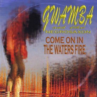 Come on in the Waters Fire Music