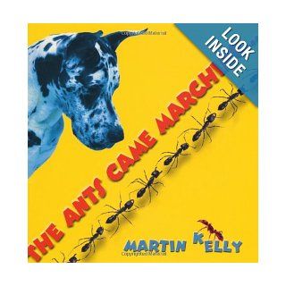 The Ants Came Marching Martin Kelly 9781929766116  Children's Books