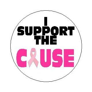I SUPPORT THE CAUSE Large 2.25" Pinback Button ~ Breast Cancer Awareness Support 