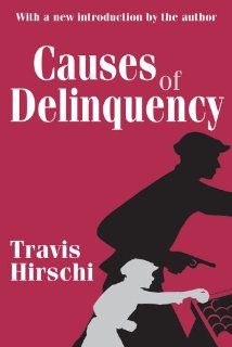 Causes of Delinquency 9780765809001 Social Science Books @