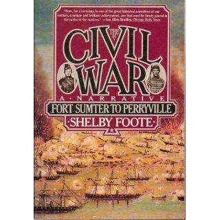 The Civil War A Narrative Volume 1 Fort Sumter to Perryville (Vintage Civil War Library) Shelby Foote 9780394746234 Books