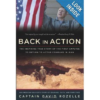 Back In Action An American Soldier's Story Of Courage, Faith And Fortitude David Rozelle 9780895260413 Books