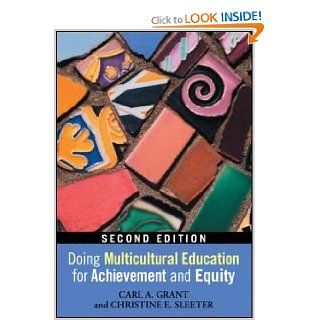 Doing Multicultural Education for Achievement and Equity (9780415880572) Carl A. Grant, Christine E. Sleeter Books