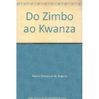 Do Zimbo ao Kwanza Banco Nacional de Angola Books