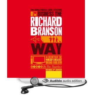 The Unauthorized Guide to Doing Business the Richard Branson Way (Audible Audio Edition) Des Dearlove, Tim Bentinck Books