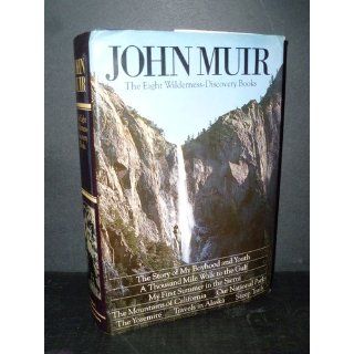 John Muir The Eight Wilderness Discovery Books John Muir 9780898863352 Books