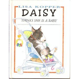 Daisy Thinks She's a Baby Lisa Kopper 9780679847236  Kids' Books
