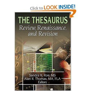 The Thesaurus Review, Renaissance, and Revision Sandra K. Roe, Alan R Thomas 9780789019790 Books