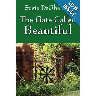 The Gate Called Beautiful (9781432725464) Susie DeGhelder Books