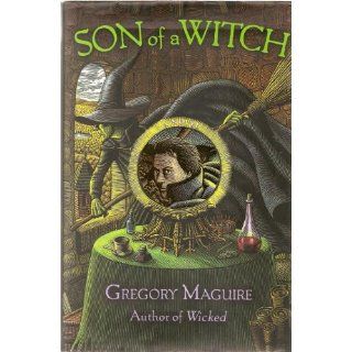 Son of a Witch Gregory Maguire 9780060548933 Books