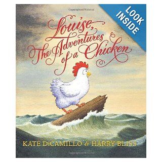 Louise, The Adventures of a Chicken Kate DiCamillo, Harry Bliss 9780060755546  Kids' Books