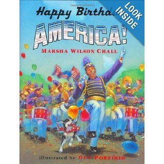 Happy Birthday, America Marsha Wilson Chall, Guy Porfirio 9780688130510  Children's Books