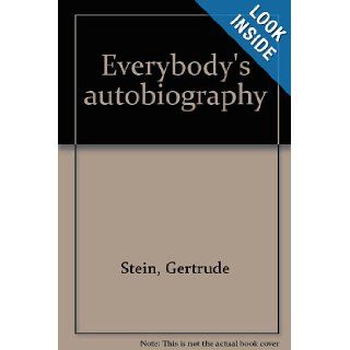 Everybody's autobiography Gertrude Stein Books