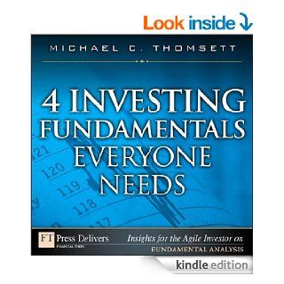4 Investing Fundamentals Everyone Needs (FT Press Delivers Insights for the Agile Investor) eBook Michael C. Thomsett Kindle Store