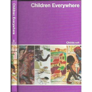 Childcraft the How and Why Library Volume 3 Children Everywhere World Book Childcraft International Books