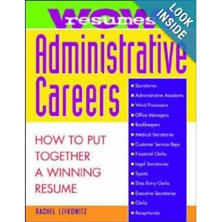 Wow Resumes for Administrative Careers How to Put Together A Winning Resume Rachel Lefkowitz 9780070371026 Books