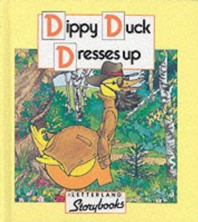 Dippy Duck Dresses Up (Letterland Storybooks) (9780174101536) Jane Launchbury, Richard Carlisle Books