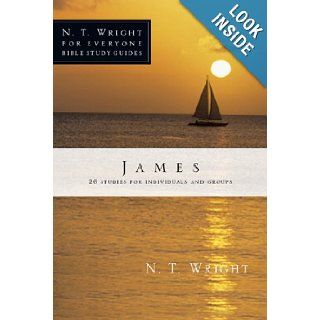 James (N. T. Wright for Everyone Bible Study Guides) N. T. Wright, Phyllis J. Le Peau 9780830821969 Books