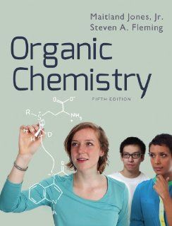 Organic Chemistry (Fifth Edition) Maitland Jones Jr., Steven A. Fleming 9780393913033 Books