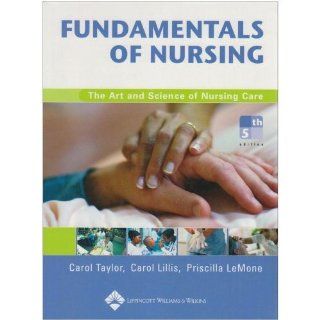 Fundamentals of Nursing, Fifth Edition Plus Taylor's Video Guide to Clinical Nursing Skills, Student Version DVD (9780781768634) Carol R. Taylor PhD  MSN  RN, Carol Lillis MSN  RN, Priscilla LeMone DSN  RN  FAAN Books