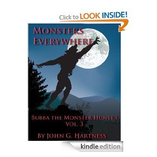 Monsters Everywhere   Bubba the Monster Hunter Vol. 3   Kindle edition by John G. Hartness. Science Fiction & Fantasy Kindle eBooks @ .