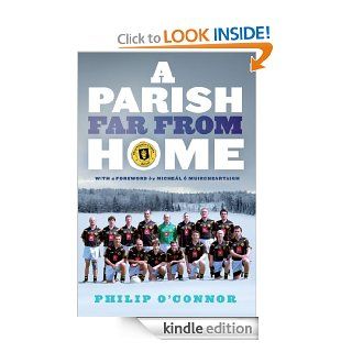 GAA Abroad A Parish Far From Home  The Stockholm Gaels eBook Philip O'Connor Kindle Store