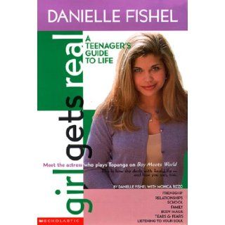 Girl Gets Real Danielle Fishel Book (Girls Get Real) Danielle Fishel 9780439087889  Kids' Books
