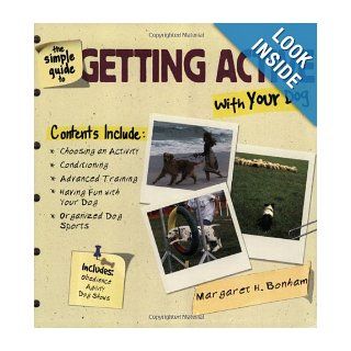 Simple Guide to Getting Active with Your Dog Margaret H. Bonham 9780793821099 Books