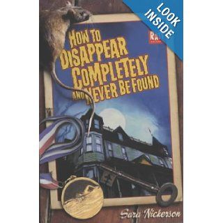 How to Disappear Completely and Never be Found Sara Nickerson 9781405203753 Books