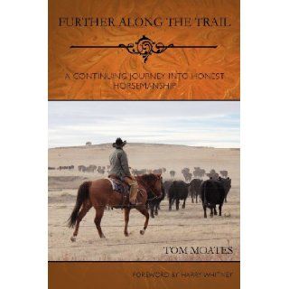 Further Along the Trail Tom Moates, Harry Whitney, Chris Legg 9780984585038 Books