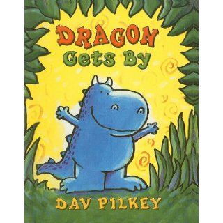Dragon Gets by (Dragon Tales (Random House Paperback)) Dav Pilkey 9780756983475  Kids' Books
