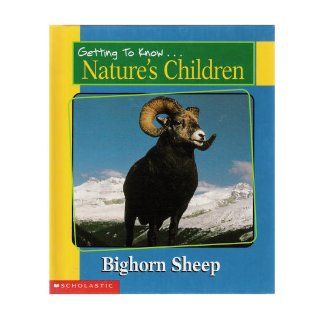 Getting to Know Nature's Children Bighorn Sheep/Prairie Dogs Bill Ivy 9780717267033 Books
