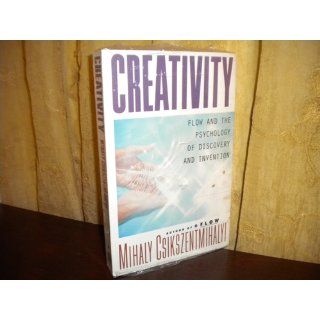 Creativity Flow and the Psychology of Discovery and Invention Mihaly Csikszentmihalyi 9780060928209 Books
