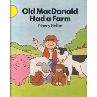 Old MacDonald Had a Farm Nancy Hellen 9780531058725 Books
