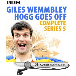 Giles Wemmbley Hogg Goes Off Complete Series 5 (Audible Audio Edition) Marcus Brigstocke, Laura Solon Books
