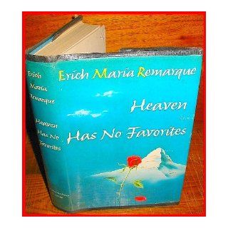 Heaven Has No Favorites Erich Maria Remarque Books