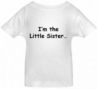 I'M THE LITTLE SISTER   BigBoyMusic Toddler Designs   White Toddler T shirt Clothing