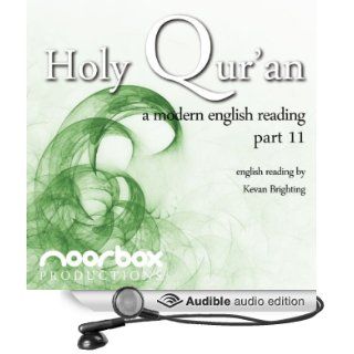 The Holy Qur'an   A Modern English Reading   Part 11 Chapter 10 (Audible Audio Edition) Noorbox Productions, Kevan Brighting Books