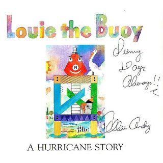 Louie the Buoy Allain C. Andry, III, Tazewell S. Morton 9780976832003  Children's Books