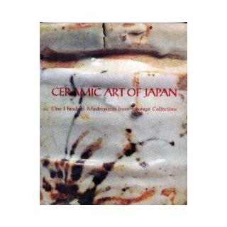 Ceramic Art of Japan One Hundred Masterp Seattle Art Museum Books