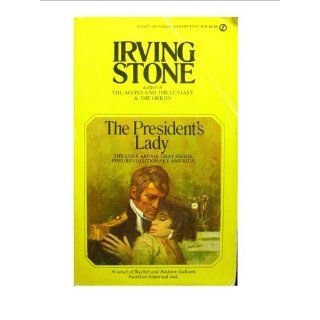 The President's Lady (Signet) Irving Stone 9780451128249 Books
