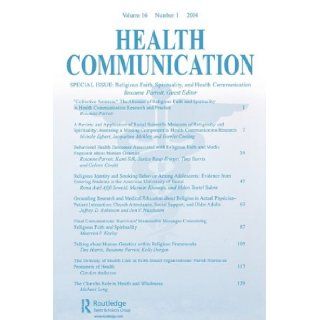 Religious Faith, Spirituality, and Health Communication A Special Issue of Health Communication Roxanne Parrott 9780805895636 Books