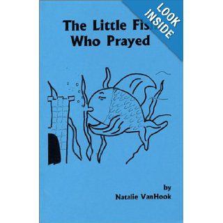 The Little Fish Who Prayed Natalie Vanhook 9781930648364  Kids' Books