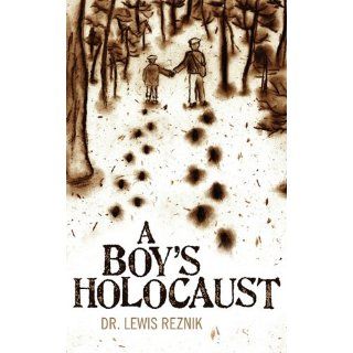 A Boy's Holocaust Lewis Reznik 9781608446346 Books